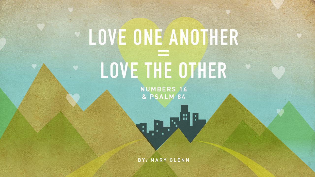 Love One Another = Love the Other