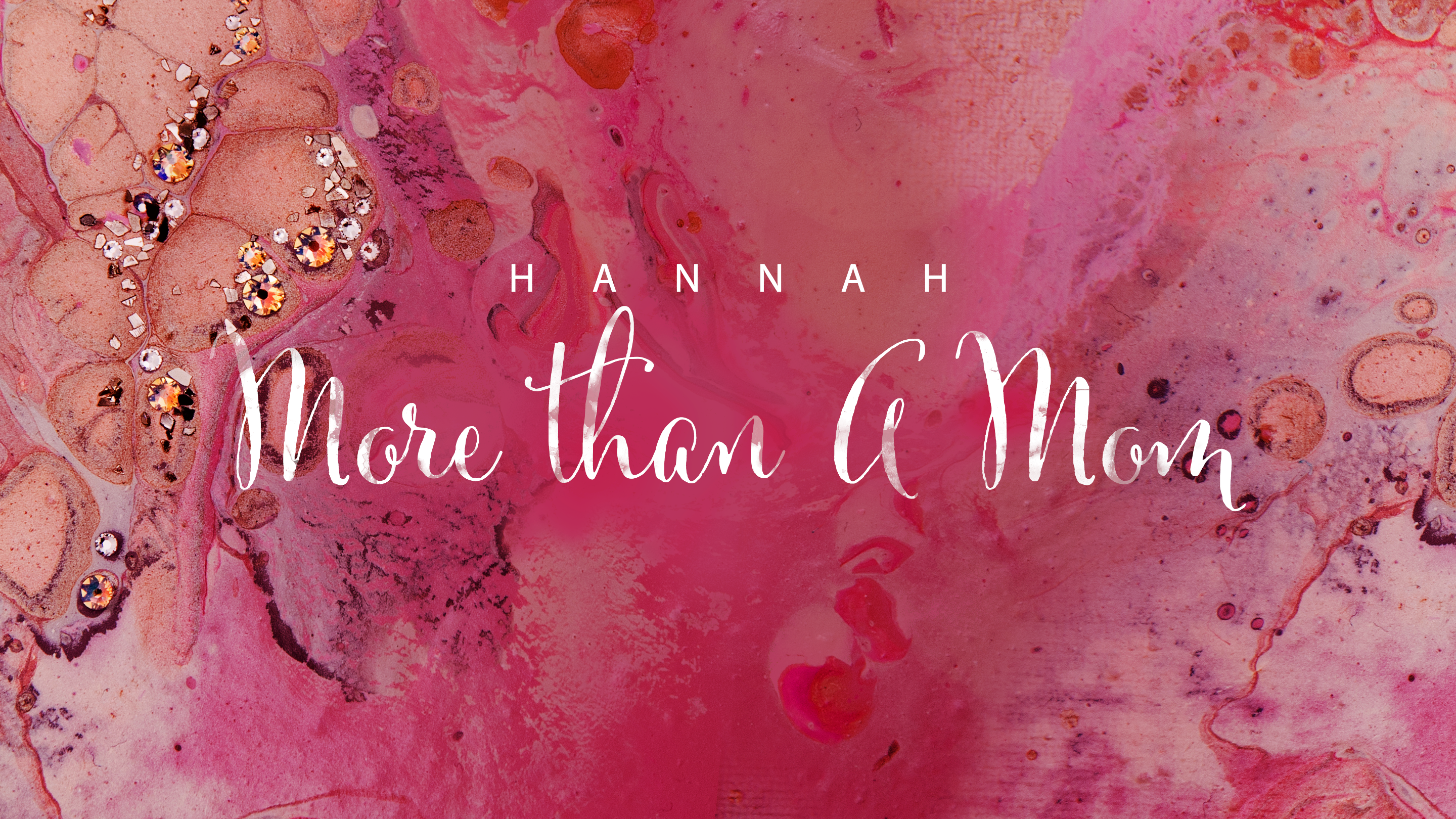 Hannah: More than a Mom