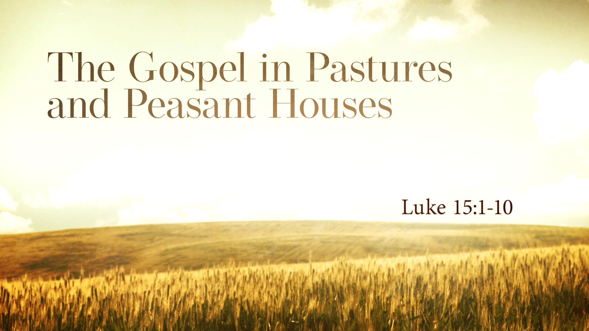 The Gospel In Pastures And Peasant Houses