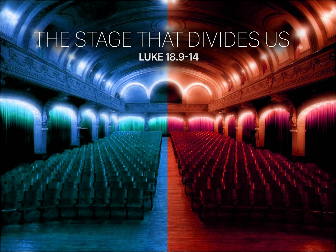 The Stage That Divides Us